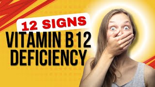 12 Vitamin B12 Deficiency Symptoms Causes and Prevention [upl. by George337]