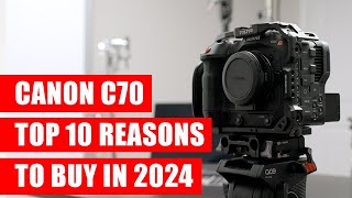 Canon C70 top 10 reasons to buy  From a former Sony shooter [upl. by Nyrak]