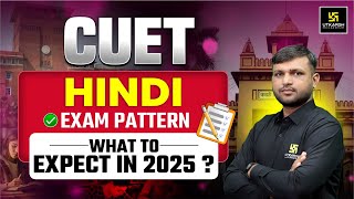 CUET 2025 Hindi Exam Pattern What to Expect in 2025  CUET Preparation  BR Bhati Sir [upl. by Malliw384]