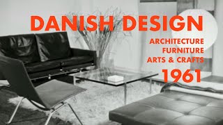 Danish Design 1961  Architecture furniture arts amp crafts [upl. by Aisena]