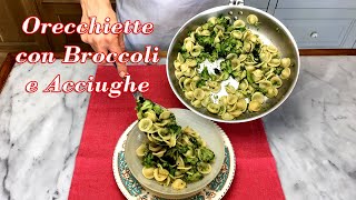 Orecchiette ai Broccoli e Acciughe Sottolio Primo Piatto Molto Appetitoso [upl. by Colson]