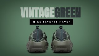 NIKE FLYKNIT HAVEN quotVINTAGE GREENquot 2024 [upl. by Hardunn554]