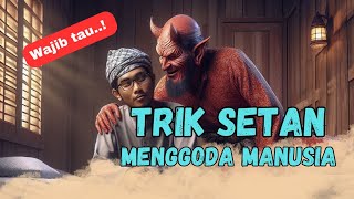 Wajib tau Ini Trik setan menggoda manusia Waspada [upl. by Alexandr]