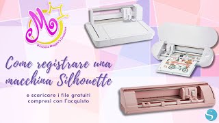 Come registrare una macchina Silhouette ed avere i design gratuiti [upl. by Nnaitak418]