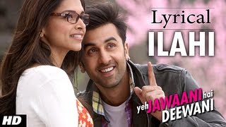 ILAHI FULL SONG WITH LYRICS YEH JAWAANI HAI DEEWANI  PRITAM  RANBIR KAPOOR DEEPIKA PADUKONE [upl. by Shalna]