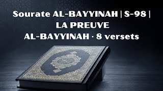 Recitation de la Sourate AlBayyina  Lecture du Coran Arabe et Traduction Française [upl. by Ingelbert365]