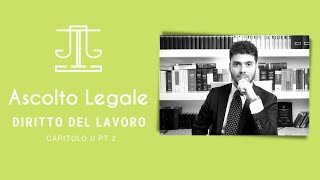 Corso diritto del lavoro Capitolo II pt2 [upl. by Hanford]