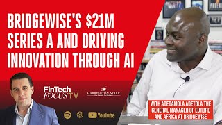 Bridgewises 21M Series A and Driving Innovation Through AI  Adedamola Adetola Bridgewise [upl. by Reube]