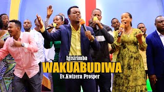 Wakuabudiwa By Kwizera Prosper [upl. by Foscalina]