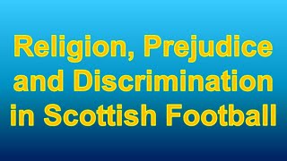 Religion Prejudice amp Discrimination in Scottish Football sfa scottishfootball scotland [upl. by Kafka]