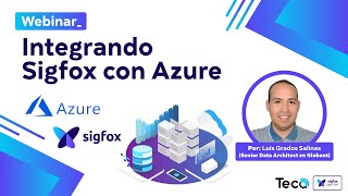 Integrando Sigfox con Azure  Teca [upl. by Nylaroc124]