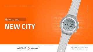 How To Set New City  ALFAJR WATCHES [upl. by Hayalat56]