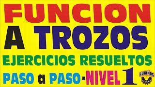 FUNCIÓN DEFINIDA A TROZOS  Ejercicios Resueltos  Paso a Paso  Nivel 1 [upl. by Aileahcim]