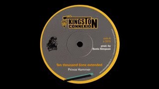 Prince Hammer  Ten Thousand Lions  Extended [upl. by Azeel]