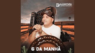 6 Da Manhã [upl. by Towland]