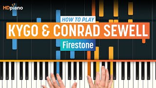 How to Play quotFirestonequot by Kygo amp Conrad Sewell  HDpiano Part 1 Piano Tutorial [upl. by Pogue]