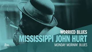 Mississippi John Hurt  Monday Mornin Blues Official Audio [upl. by Liponis254]