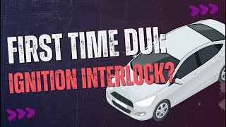 Do You Need an Ignition Interlock for a FirstTime DUI in Indiana [upl. by Irahs]