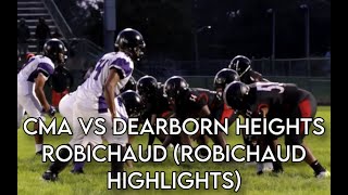 CMA VS DEARBORN HEIGHTS ROBICHAUD ROBICHAUD HIGHLIGHTS [upl. by Akoyn616]