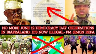 OFFICIAL PM Simon Ekpa Bans June 12 Public Holiday Declared by FG Within Biafraland [upl. by Devi736]