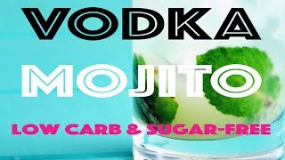 How to Make a Vodka Mojito Low Carb amp SugarFree [upl. by Nonaihr]