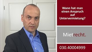 Untervermietung  Wann hat der Mieter einen Anspruch  Fachanwalt Alexander Bredereck [upl. by Showker]