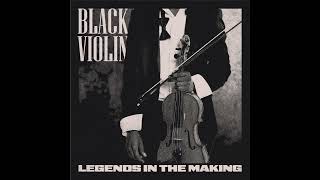 Black Violin  Legends in the Making Audio [upl. by Desmund873]