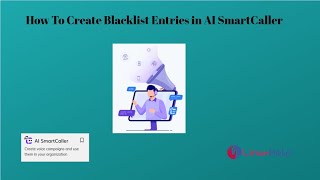 How to create Blacklist Entries in AI SmartCaller [upl. by Steffane]