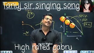 😘Tanuj Bansal sir physics wallah singing high rated gabru pw physicswallah [upl. by Llenyl]