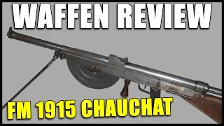 FM 1915 CSRG quotChauchatquot im Waffen Review ► Verdun Guide [upl. by Ardnaskela94]