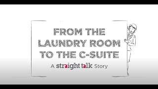 A Straight Talk Story “From The Laundry Room To The CSuite” [upl. by Adile]