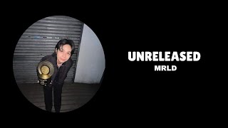 MRLD  UNRELEASED LYRICS [upl. by Shuler986]