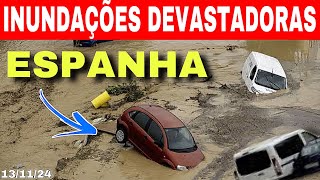 🚨INUNDAÇÕES DEVASTADORAS na ESPANHA 🇪🇸 novamente nesta QUARTAFEIRA 131124 😦 [upl. by Pearson924]