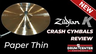 NEW Zildjian K Paper Thin Crash Cymbals Review [upl. by Asirralc820]