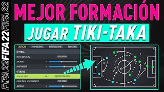 FIFA 22  MEJOR FORMACIÓN para JUGAR TIKITAKA 🆕 TÁCTICAS E INSTRUCCIONES✅ [upl. by Zehe]