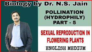 Pollination Hydrophily Part5 Sexual Reproduction in Flowering Plants  English Medium [upl. by Dibbrun219]