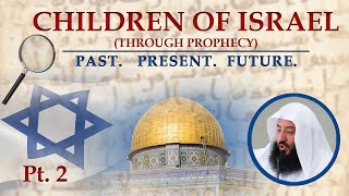 Children of Israel Past Present amp Future  Ustadh Wahaj Tarin  Pt 2 [upl. by Unni430]