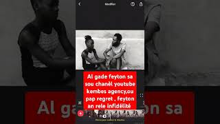 Feyton an disponible sou youtube kembes agency a Al enjoy li [upl. by Ydnagrub74]