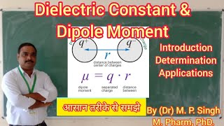 Dielectric Constant and Dipole Moment  Physical Pharmaceutics  UnitII  BP 304T  L17 [upl. by Gide]