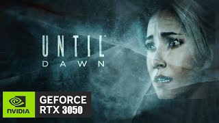 Until Dawn  RTX 3050 8GB [upl. by Adnawaj]