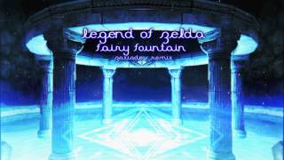 Fairy Fountain Remix by Zaxiades  Legend Of Zelda [upl. by Cicely773]