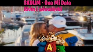 SKOLIM  Ona Mi Dała Alvin i wiewiórki [upl. by Atil]