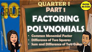 PART 1 FACTORING POLYNOMIALS  GRADE 10 MATHEMATICS Q1 [upl. by Oirrad661]