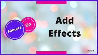 Add Effects  FilmoraGo Tutorial 13 [upl. by Eelahs]