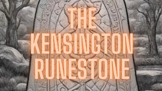 How a Mysterious Rock Unraveled History The Kensington Runestone Revealed [upl. by Ettesus]