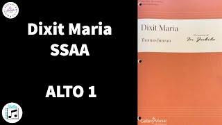 Dixit Maria SSAA  ALTO 1  Thomas Juneau [upl. by Phip]