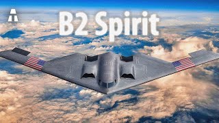 B2 Spirit le Bombardier Furtif le Plus Redouté de la Planète [upl. by Beore]