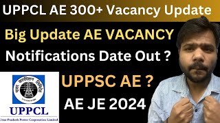 Big Update UPPCL AE 300  Vacancy Notifications out Shortly  UPPSC AE 2024 [upl. by Mallina]