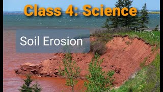 Soil Erosion  Class 4  Science [upl. by Primaveria]