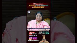 A LIVE SESSION ON UPSC CSE SYLLABUS ANALYSIS IN CSB IAS ACADEMY DATE 27112024 415PMupsc [upl. by Ehud]